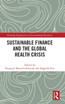 Sustainable Finance and the Global Health Crisis