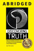 Discovering Truth Abridged