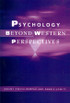 Psychology Beyond Western Perspectives