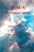 Jesus Is Coming Soon