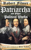 Patriarcha and Other Political Works