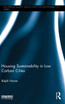 Housing Sustainability in Low Carbon Cities