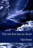 The sea that has no shore