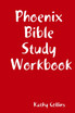 Phoenix Bible Study Workbook