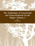 The Anthology of Ceremonial and Transcendental Occult Magic  Volume 2
