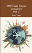1000 Facts About Countries Vol. 3