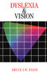 Dyslexia and Vision