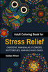 Adult Coloring Book for Stress Relief - Gardens,Mandalas, Flowers, Butterflies, Animals and Owls