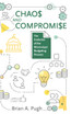 Chaos and Compromise