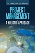 Project Management -  a Holistic Approach