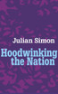 Hoodwinking the Nation