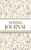 Sewing Journal (Wildflowers on Cream Background )