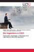 De Ingeniero a CEO