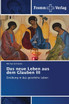 Das neue Leben aus dem Glauben III