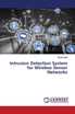 Intrusion Detection System for Wireless Sensor Networks