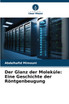 Der Glanz der Moleküle