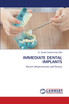 IMMEDIATE DENTAL IMPLANTS