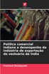 Política comercial indiana e desempenho da indústria de exportação de vestuário da Índia