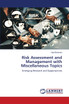 Risk Assessment and Management with Miscellaneous Topics
