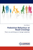 Pedestrian Behaviour at Road Crossings