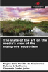 The state of the art on the media's view of the mangrove ecosystem