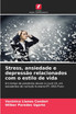 Stress, ansiedade e depressão relacionados com o estilo de vida