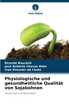 Physiologische und gesundheitliche Qualität von Sojabohnen