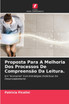 Proposta Para A Melhoria Dos Processos De Compreensão Da Leitura.