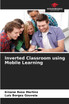 Inverted Classroom using Mobile Learning