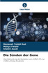 Die Sünden der Gene