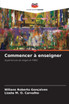 Commencer à enseigner