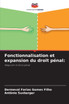 Fonctionnalisation et expansion du droit pénal