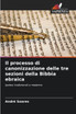 Il processo di canonizzazione delle tre sezioni della Bibbia ebraica