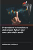 Prevedere le tendenze dei prezzi futuri del mercato dei cambi