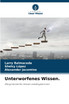 Unterworfenes Wissen.