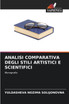 ANALISI COMPARATIVA DEGLI STILI ARTISTICI E SCIENTIFICI