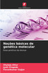 Noções básicas de genética molecular