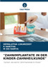 "ZAHNIMPLANTATE IN DER KINDER-ZAHNHEILKUNDE"