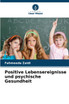 Positive Lebensereignisse und psychische Gesundheit