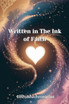 Written in The Ink of Faith