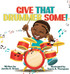 Give That Drummer Some!