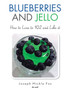 Blueberries and Jello