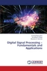 Digital Signal Processing - Fundamentals and Applications