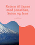 Rejsen til Japan med Jonathan, Suien og Jens
