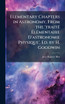 Elementary Chapters in Astronomy, From the 'traitÃ© ÃlÃ©mentaire D'astronomie Physique', Ed. by H. Goodwin