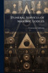 [Funeral Services of Masonic Lodges