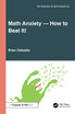 Math Anxiety-How to Beat It!