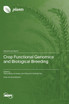 Crop Functional Genomics and Biological Breeding