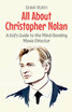 All About Christopher Nolan