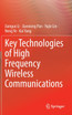 Key Technologies of High Frequency Wireless Communications